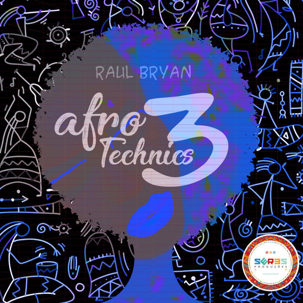 Raul Bryan - Afro Technics 3 / Seres Producoes