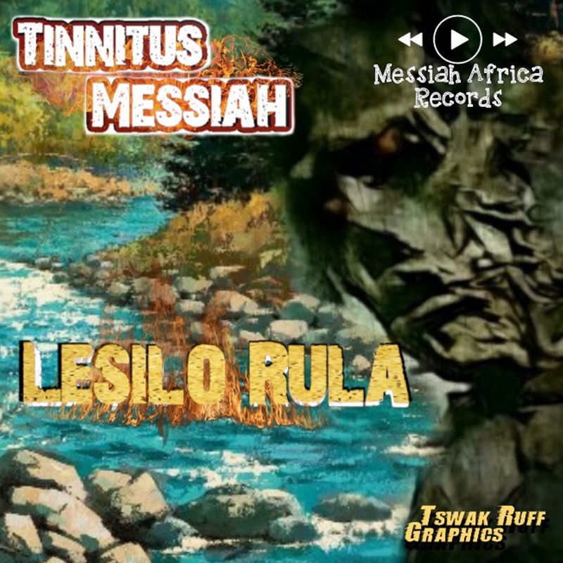 Tinnitus Messiah - Lesilo Rula / Messiah Africa Records