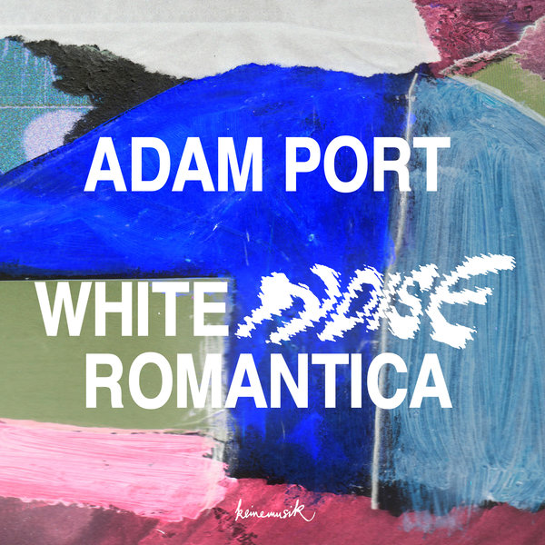 Adam Port - White Noise Romantica / Keinemusik