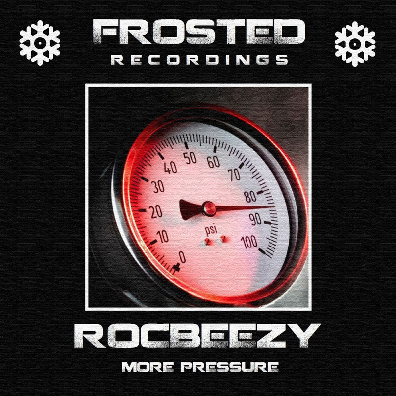 Rocbeezy - More Pressure / Frosted Recordings