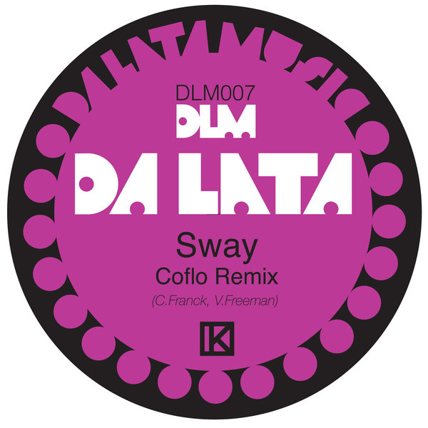 Da Lata - Sway (Coflo Remix) / Da Lata Music