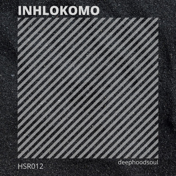 DeepHoodSoul - Inhlokomo / Hoodsoul Records