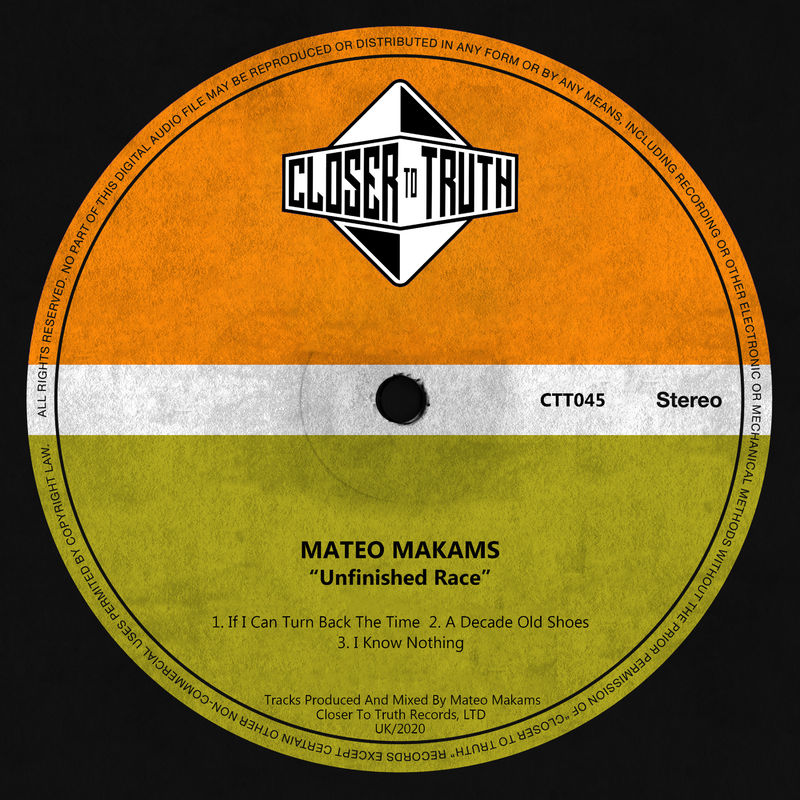 Mateo Makams - Unfinished Race / Closer To Truth