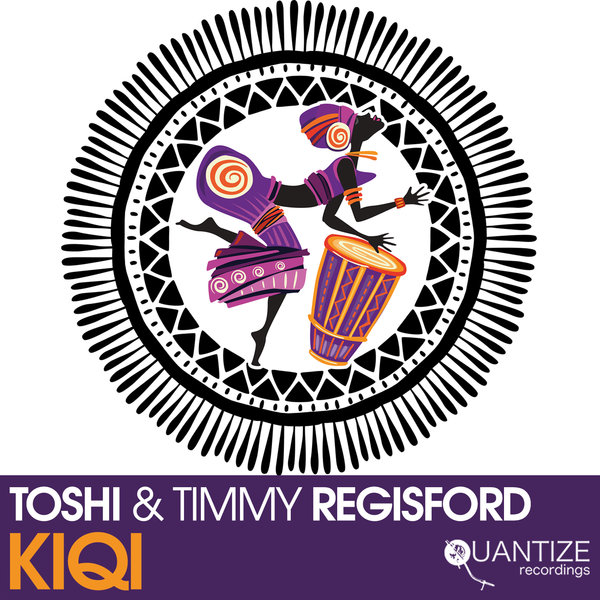 Toshi & Timmy Regisford - Kiqi (The Quarantine Remixes) / Quantize Recordings