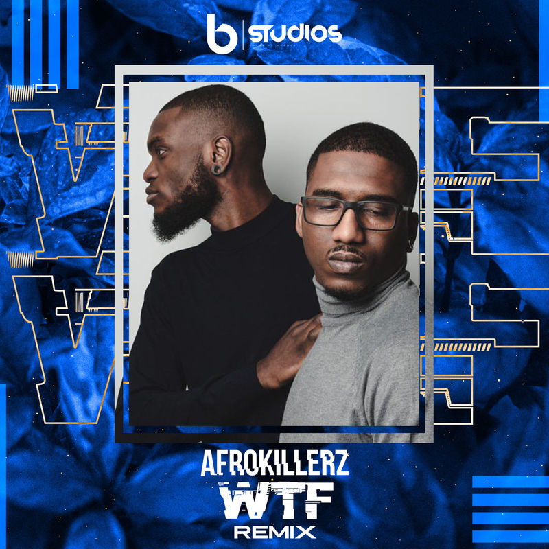 Afrokillerz - WTF (New Version) / Bstudios