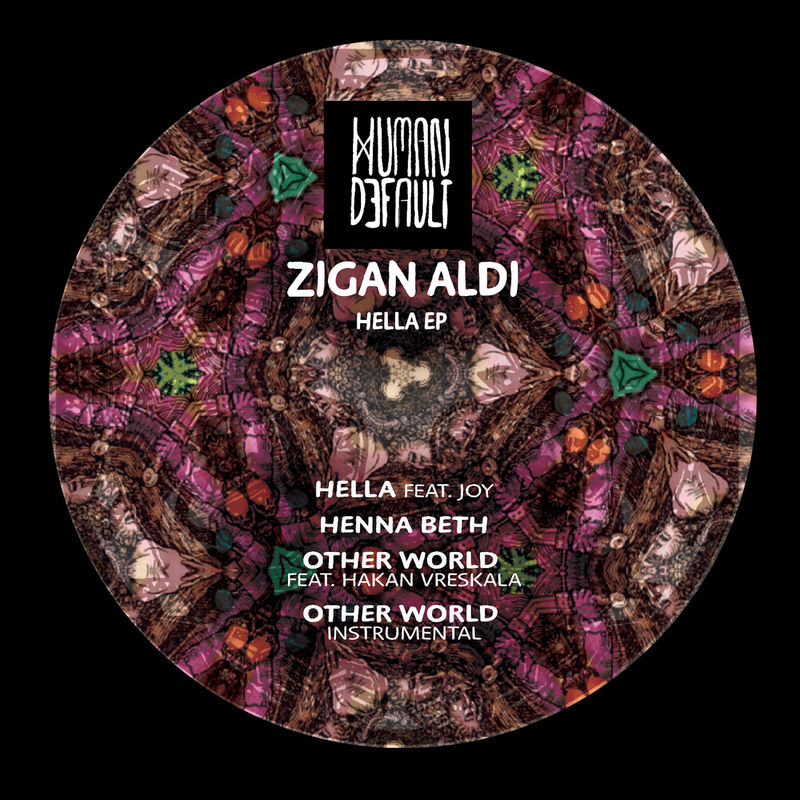 Zigan Aldi - Hella EP / Human By Default