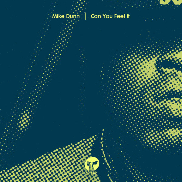 Mike Dunn - Can You Feel It / Classic Music Company