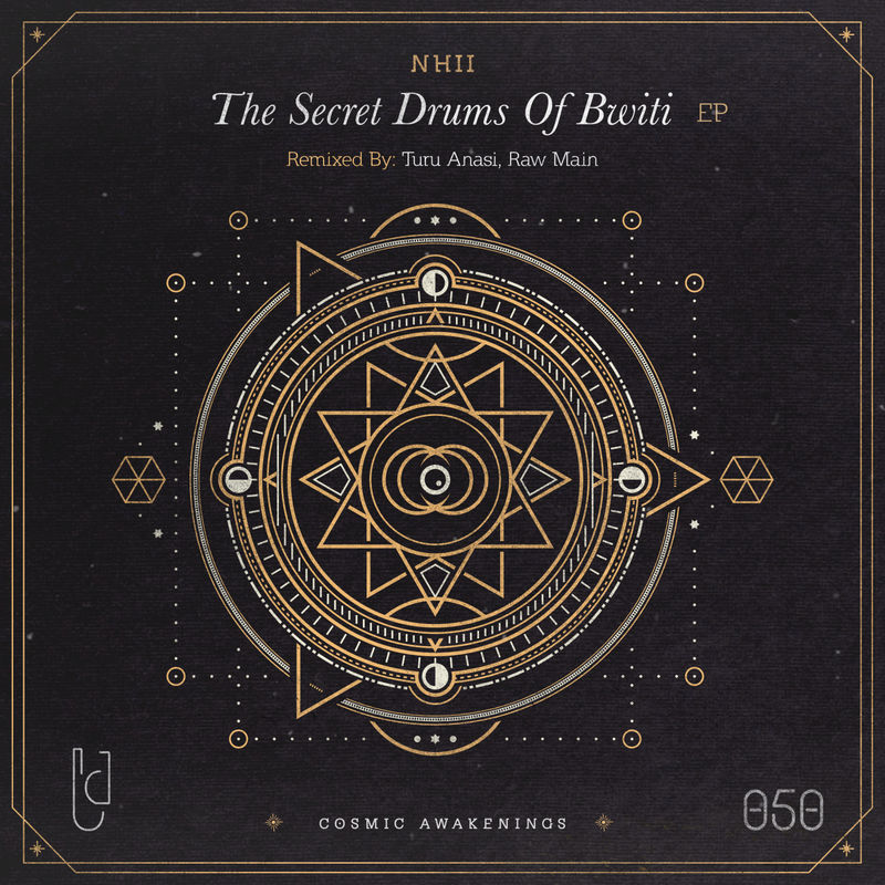 Nhii - The Secret Drums of Bwiti / Cosmic Awakenings