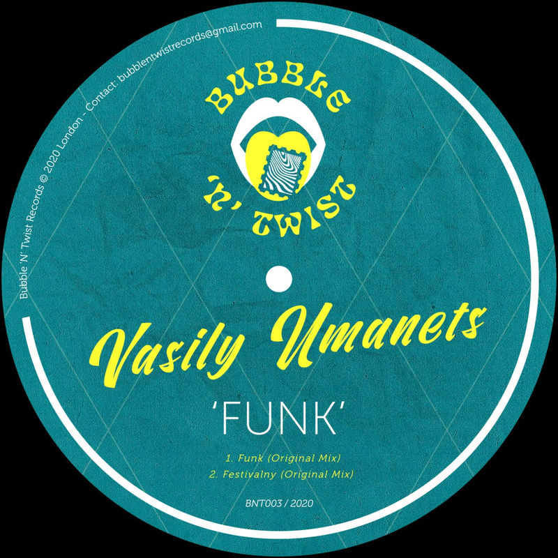 Vasily Umanets - Funk / Bubble 'N' Twist Records