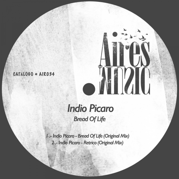 Indio Picaro - Bread Of Life / Aires Music