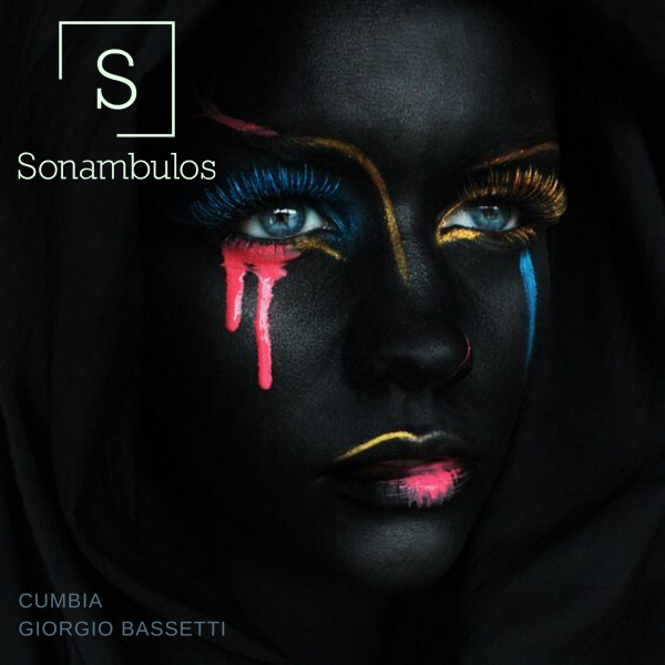 Giorgio Bassetti - Cumbia / Sonambulos Music