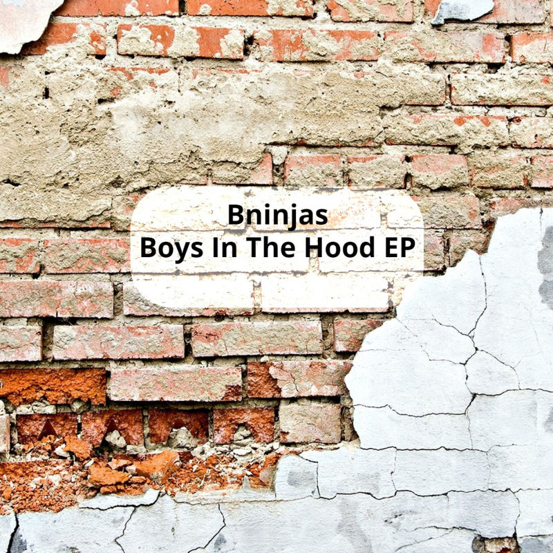 BNinjas - Boys In The Hood EP / Happy Days Records