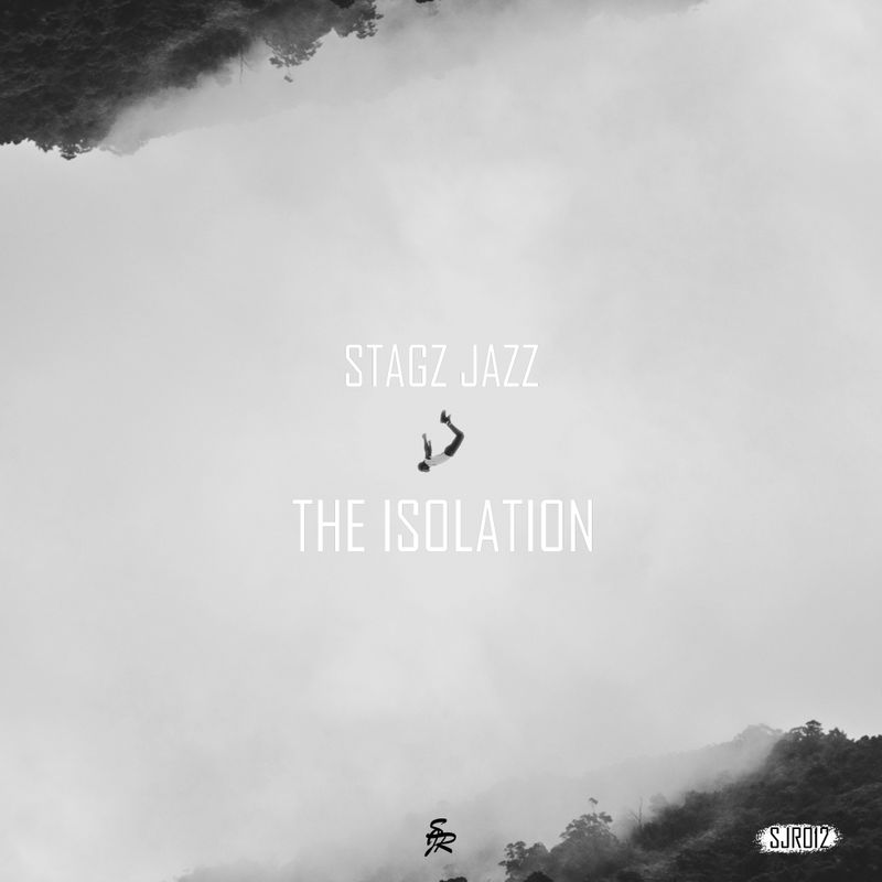Stagz Jazz - The Isolation / Stagz Jazz Records
