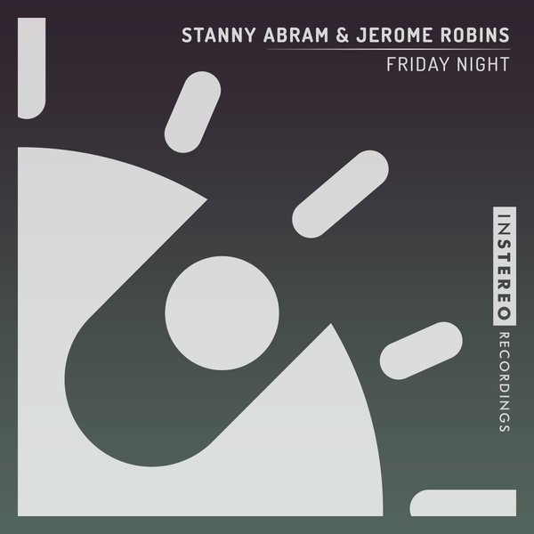 Stanny Abram & Jerome Robins - Friday Night / InStereo Recordings