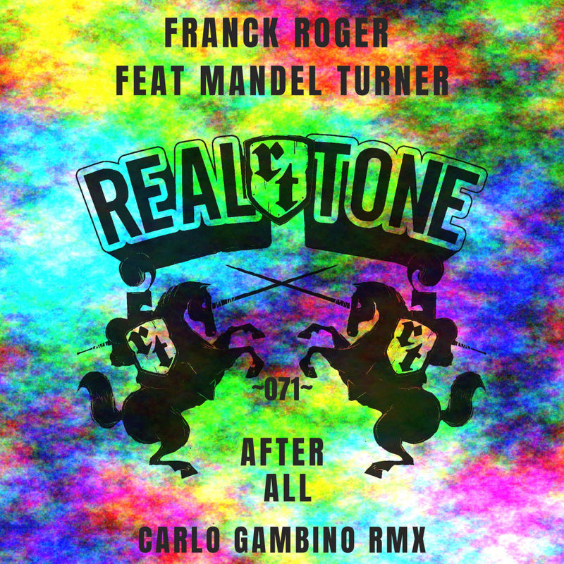 Franck Roger - After All (Carlo Gambino Remixes) / Real Tone Records