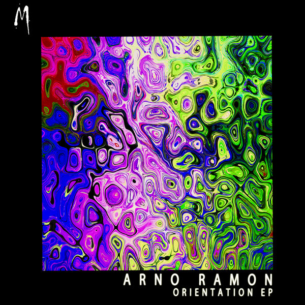 Arno Ramon - Orientation EP / Melodymathics