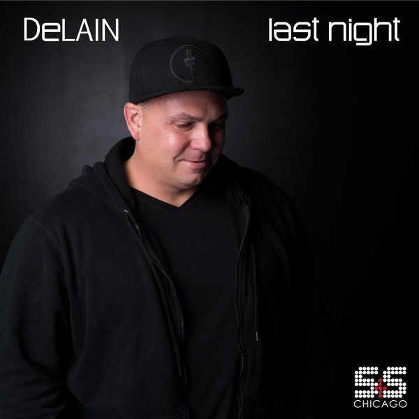 DeLAIN - Last Night / S&S Records