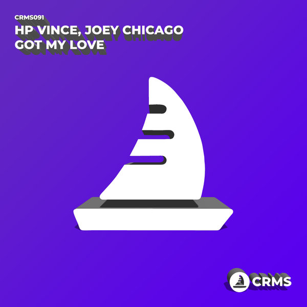 HP Vince & Joey Chicago - Got My Love / CRMS Records