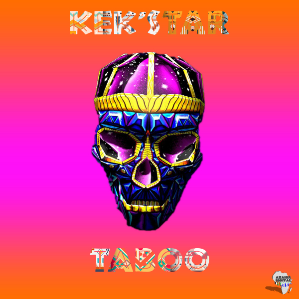 Kek'star - Taboo, Pt. 1 / Azania Digital Records