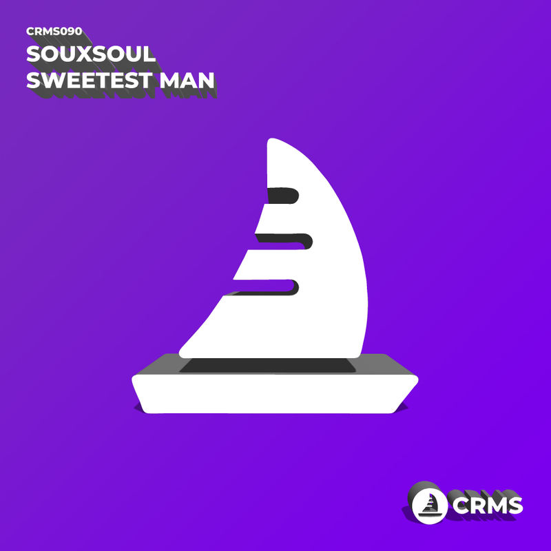 Souxsoul - Sweetest Man / CRMS Records