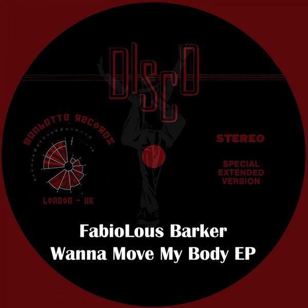Fabiolous Barker - Wanna Move My Body EP / Ganbatte Records