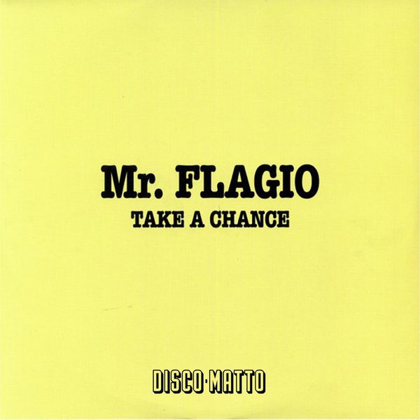 Mr Flagio - Take a Chance / Disco Matto