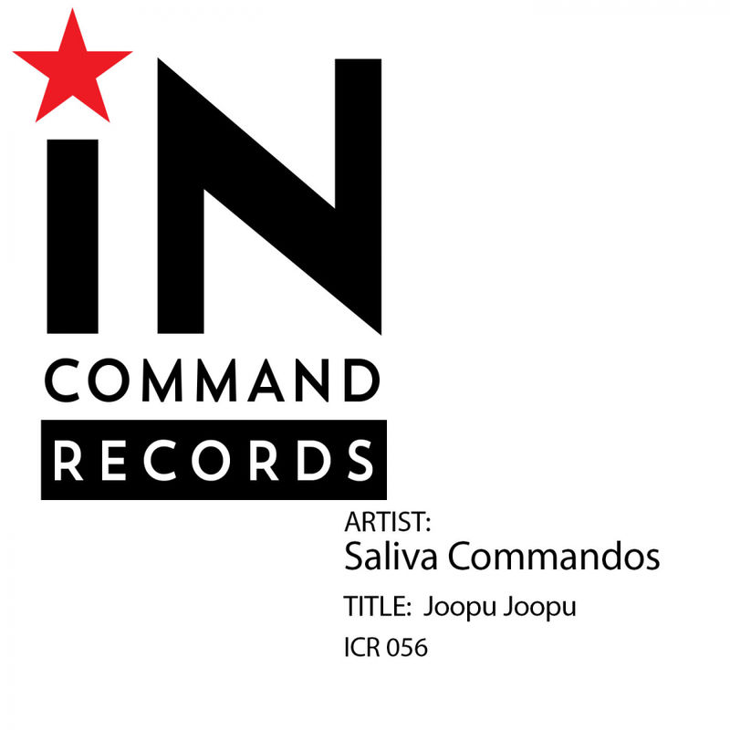 Saliva Commandos - Joopu Joopu / IN:COMMAND Records