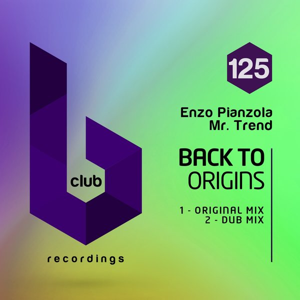 Enzo Pianzola Mr. Trend - Back To Origins / B Club Recordings