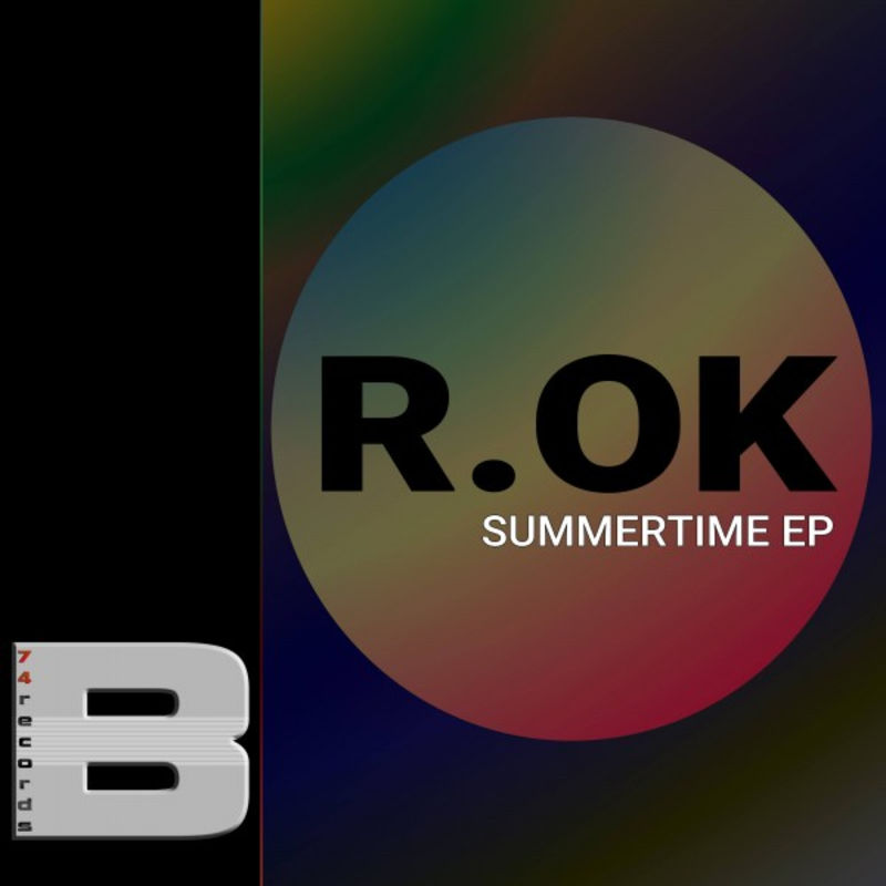 R.ok - Summertime EP / B74records