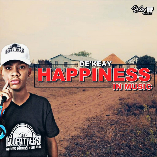 De'KeaY - Happiness In Music / Way Up Music
