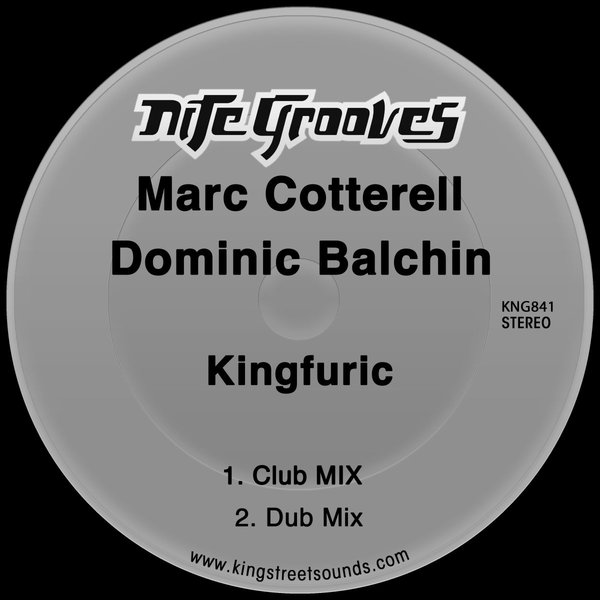 Marc Cotterell & Dominic Balchin - Kingfuric / Nite Grooves