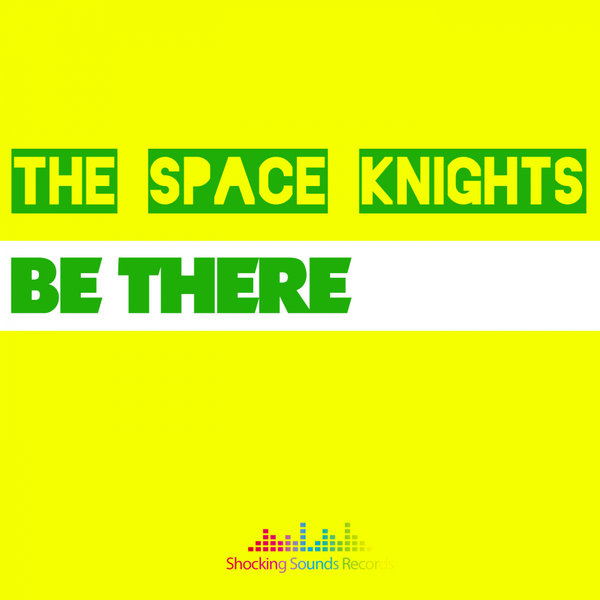 The Space Knights - Be There (You Got To) (Jo Paciello Remix) / Shocking Sounds Records
