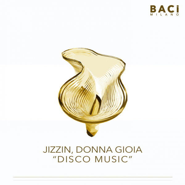 Jizzin, Donna Gioia - Disco Music / Baci Milano