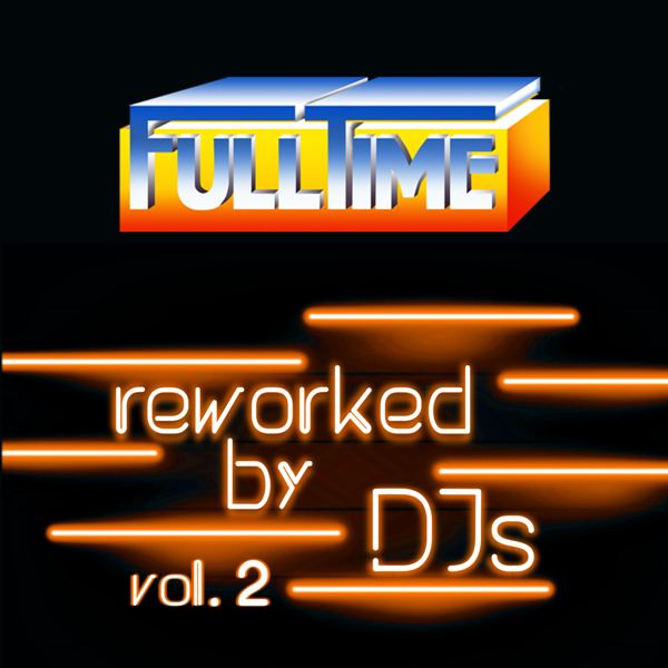 VA - FULLTIME, Vol. 2 (Reworked by DJs) / Full Time Production