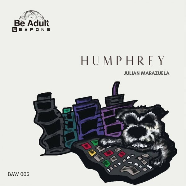 Julian Marazuela - Humphrey / Be Adult Weapons