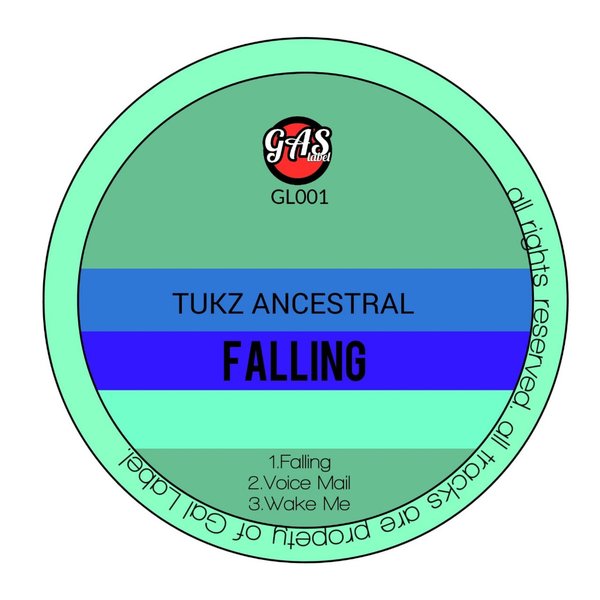 Tukz Ancestral - Falling / Gas Label