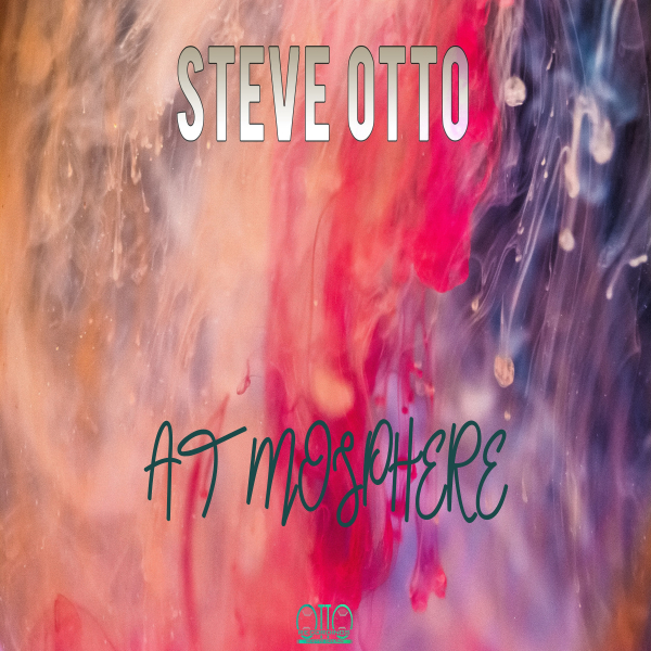 Steve Otto - Atmosphere / Otto Recordings