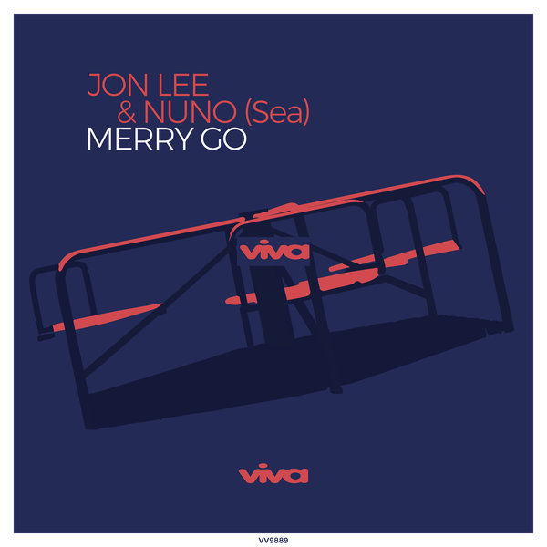 Jon Lee & Nuno (SEA) - Merry Go / Viva Recordings