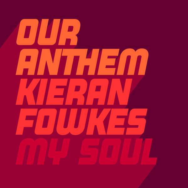 Our Anthem & Kieran Fowkes - My Soul (Kevin McKay Remixes) / Glasgow Underground