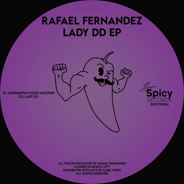 Rafael Fernandez - Lady DD EP / Super Spicy Records