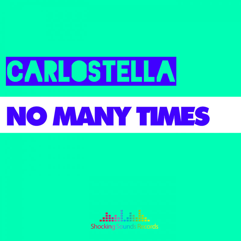 Carlostella - No Many Time / Shocking Sounds Records