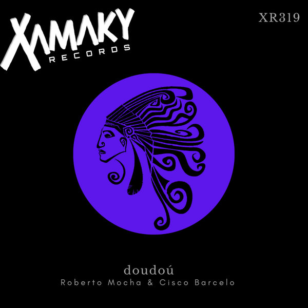 Roberto Mocha & Cisco Barcelo - Doudoú / Xamaky Records