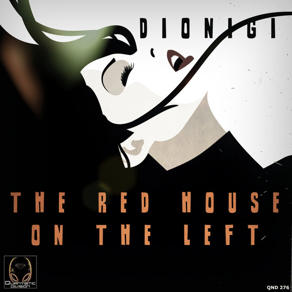 Dionigi - The Red House On The Left / Quantistic Division