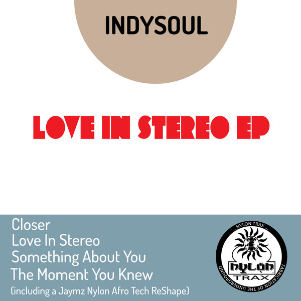 Indysoul - Love In Stereo EP / Nylon Trax