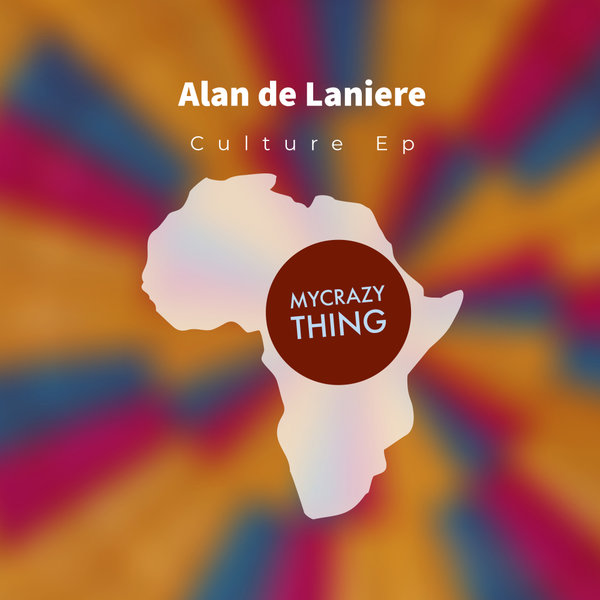 Alan De Laniere - Culture Ep / Mycrazything Records