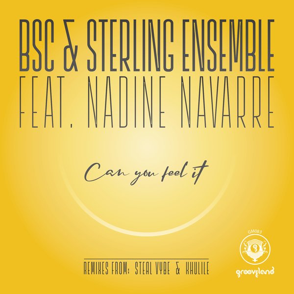 BSC & Sterling Ensemble ft Nadine Navarre - Can You Feel It / Grooveland