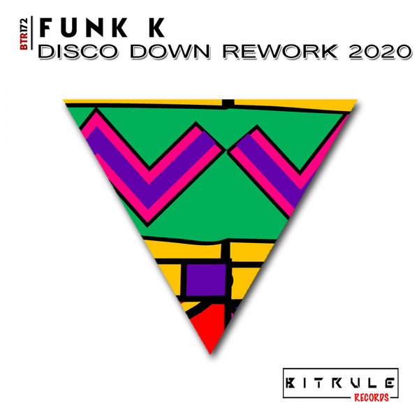 FUN-K - Disco Down Rework 2020 / Bit Rule Records