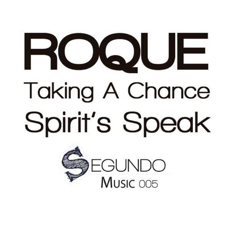 Roque - Taking A Chance / Spirit's Speak / DeepHouse Police