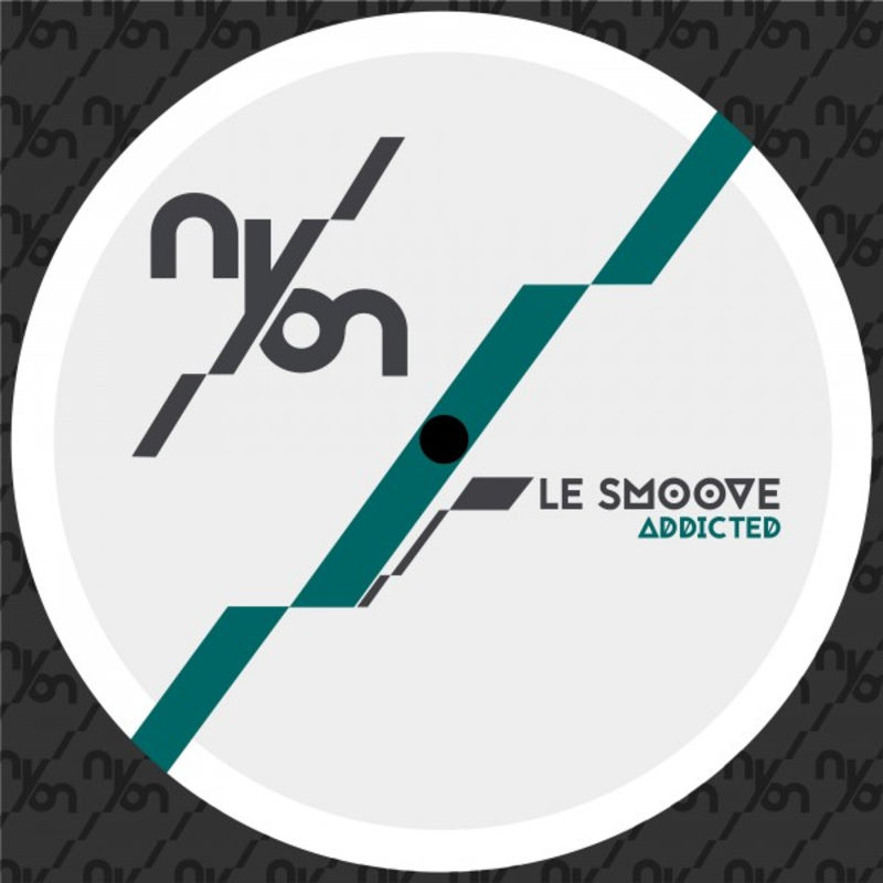 Le Smoove - Addicted / NYON Records