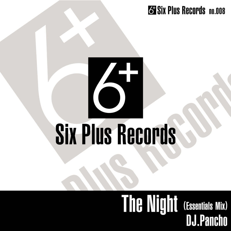 DJ Pancho - The Night / SixPlusRecords
